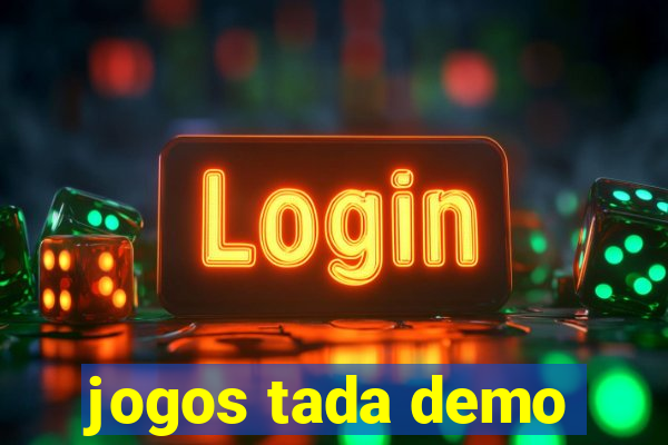 jogos tada demo